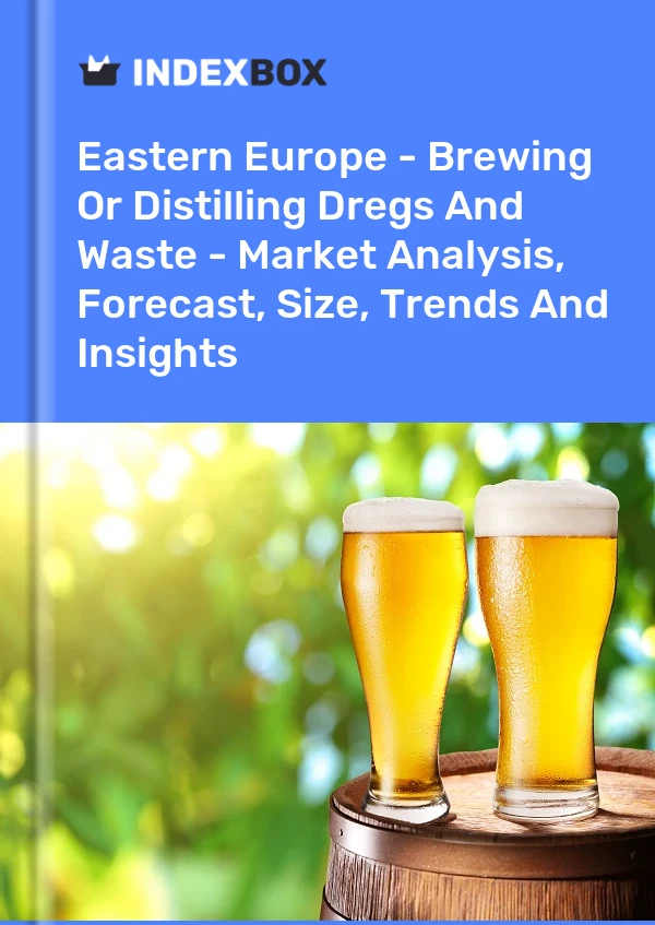 Report Eastern Europe - Brewing or Distilling Dregs and Waste - Market Analysis, Forecast, Size, Trends and Insights for 499$