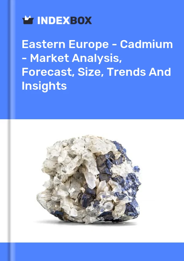 Report Eastern Europe - Cadmium - Market Analysis, Forecast, Size, Trends and Insights for 499$