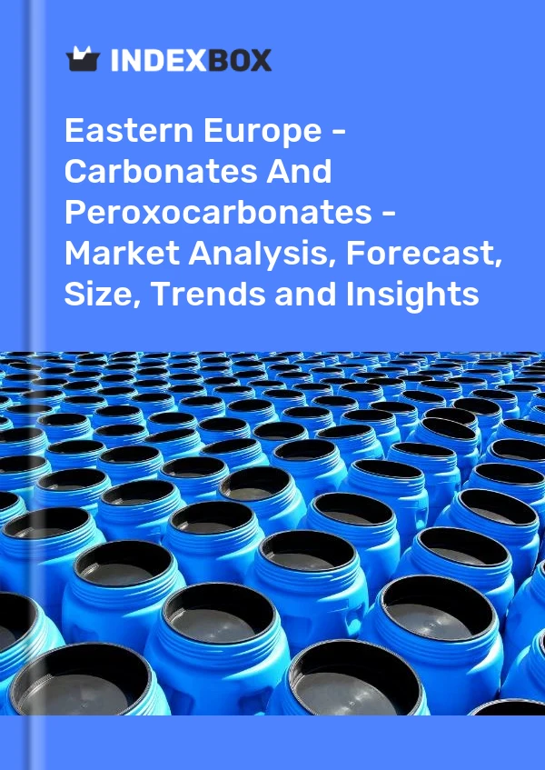 Report Eastern Europe - Carbonates and Peroxocarbonates - Market Analysis, Forecast, Size, Trends and Insights for 499$
