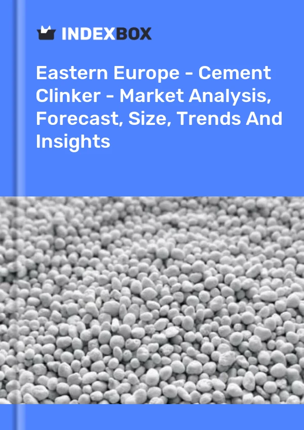 Report Eastern Europe - Cement Clinker - Market Analysis, Forecast, Size, Trends and Insights for 499$