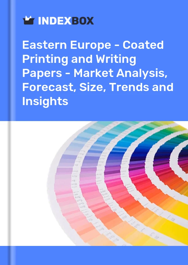 Report Eastern Europe - Coated Printing and Writing Papers - Market Analysis, Forecast, Size, Trends and Insights for 499$