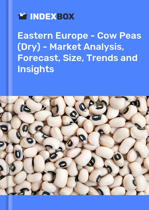Report Eastern Europe - Cow Peas (Dry) - Market Analysis, Forecast, Size, Trends and Insights for 499$