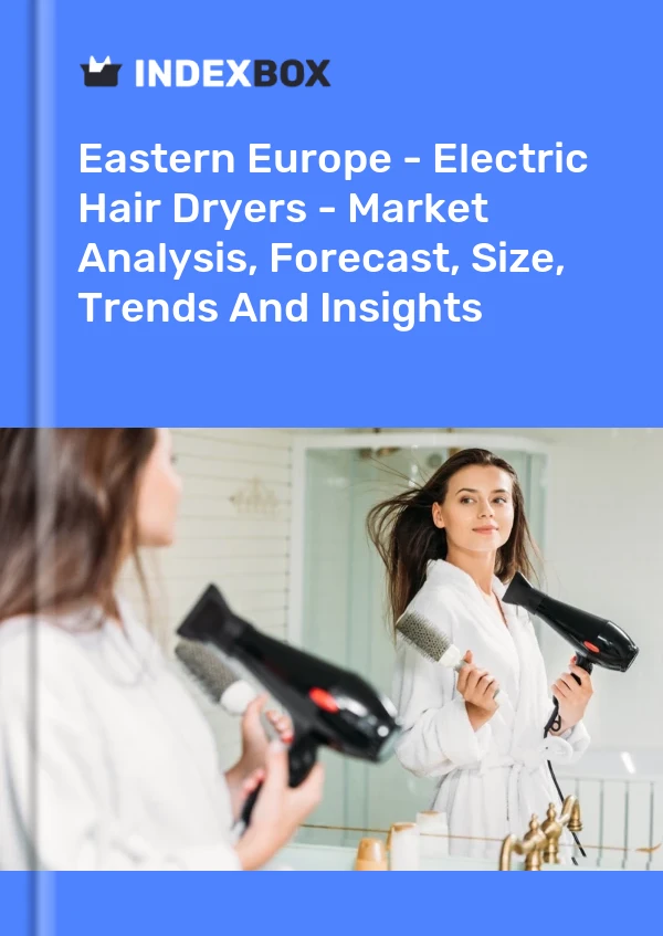 Report Eastern Europe - Electric Hair Dryers - Market Analysis, Forecast, Size, Trends and Insights for 499$