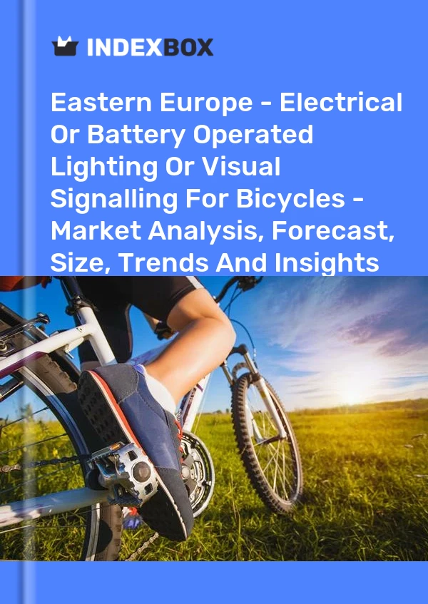 Report Eastern Europe - Electrical or Battery Operated Lighting or Visual Signalling for Bicycles - Market Analysis, Forecast, Size, Trends and Insights for 499$