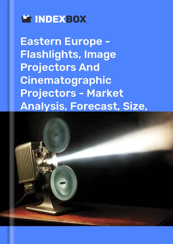 Report Eastern Europe - Flashlights, Image Projectors and Cinematographic Projectors - Market Analysis, Forecast, Size, Trends and Insights for 499$