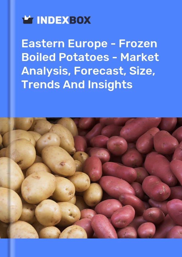 Report Eastern Europe - Frozen Boiled Potatoes - Market Analysis, Forecast, Size, Trends and Insights for 499$