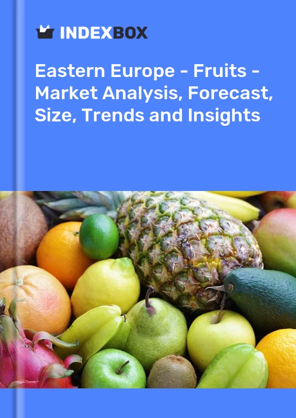 Report Eastern Europe - Fruits - Market Analysis, Forecast, Size, Trends and Insights for 499$