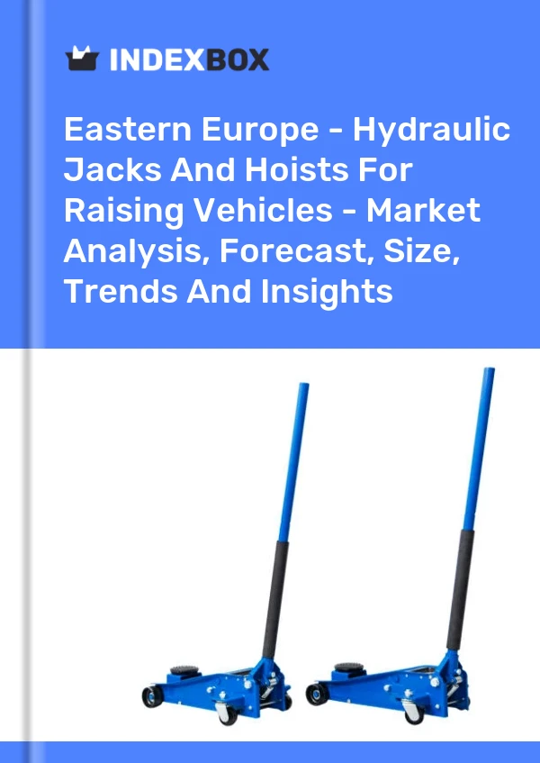 Report Eastern Europe - Hydraulic Jacks and Hoists for Raising Vehicles - Market Analysis, Forecast, Size, Trends and Insights for 499$