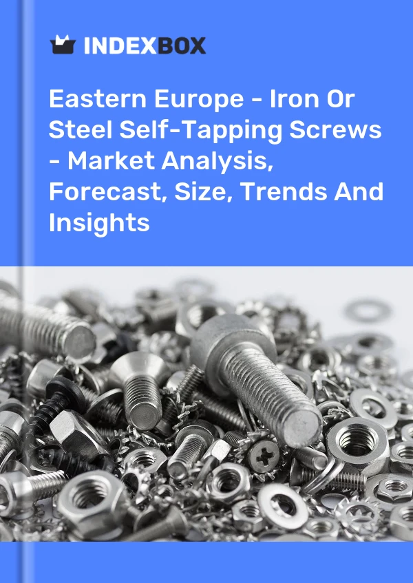 Report Eastern Europe - Iron or Steel Self-Tapping Screws - Market Analysis, Forecast, Size, Trends and Insights for 499$
