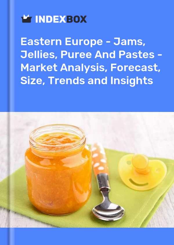 Report Eastern Europe - Jams, Jellies, Puree and Pastes - Market Analysis, Forecast, Size, Trends and Insights for 499$