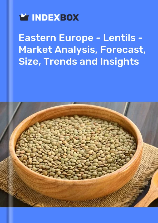 Report Eastern Europe - Lentils - Market Analysis, Forecast, Size, Trends and Insights for 499$