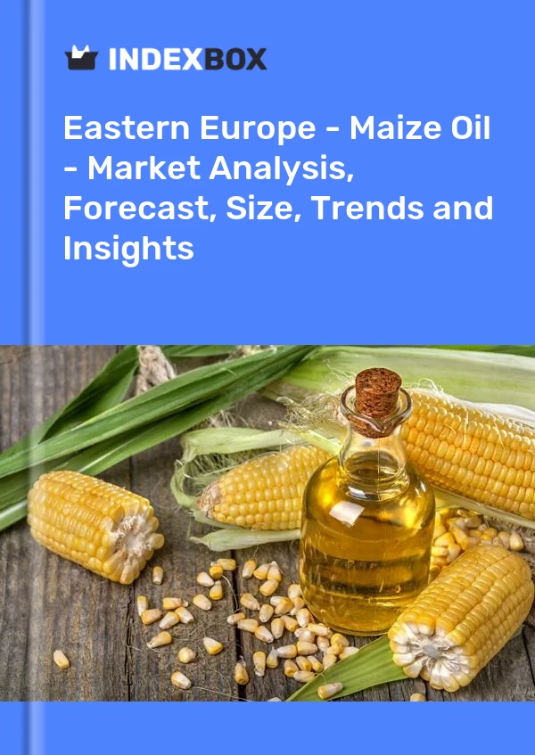 Report Eastern Europe - Maize Oil - Market Analysis, Forecast, Size, Trends and Insights for 499$