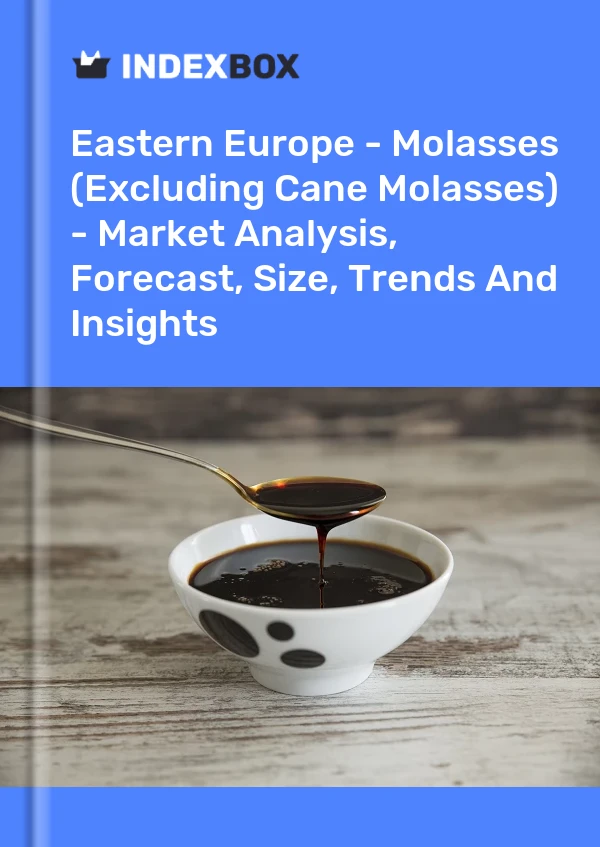 Report Eastern Europe - Molasses (Excluding Cane Molasses) - Market Analysis, Forecast, Size, Trends and Insights for 499$