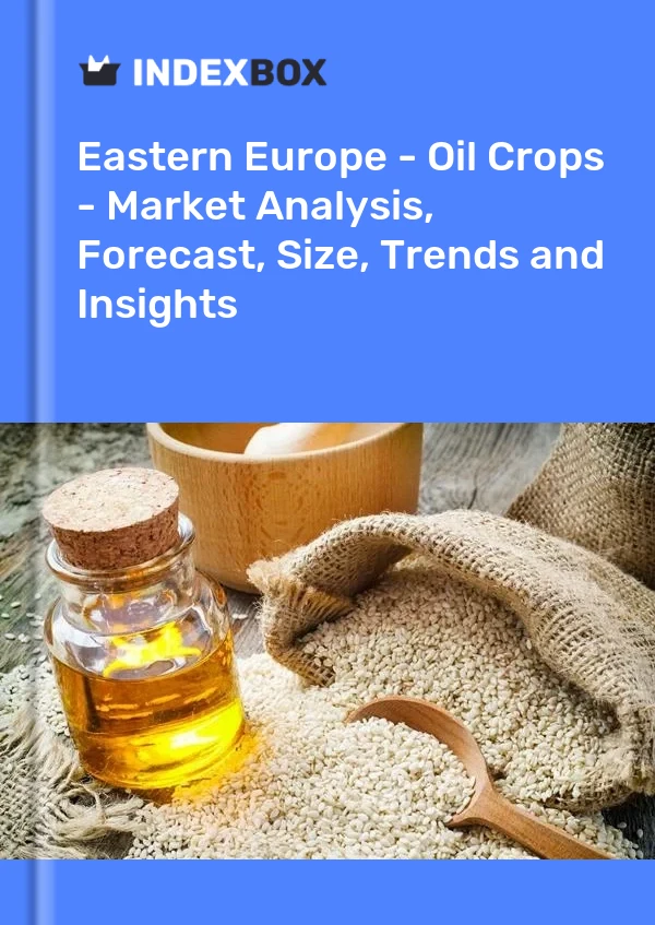 Report Eastern Europe - Oil Crops - Market Analysis, Forecast, Size, Trends and Insights for 499$