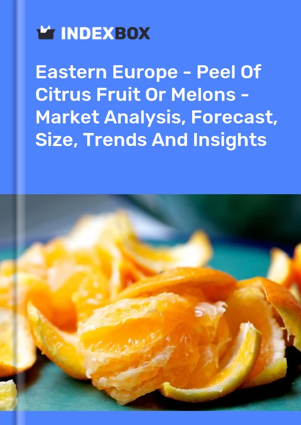 Report Eastern Europe - Peel of Citrus Fruit or Melons - Market Analysis, Forecast, Size, Trends and Insights for 499$