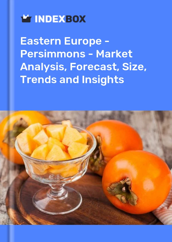 Report Eastern Europe - Persimmons - Market Analysis, Forecast, Size, Trends and Insights for 499$