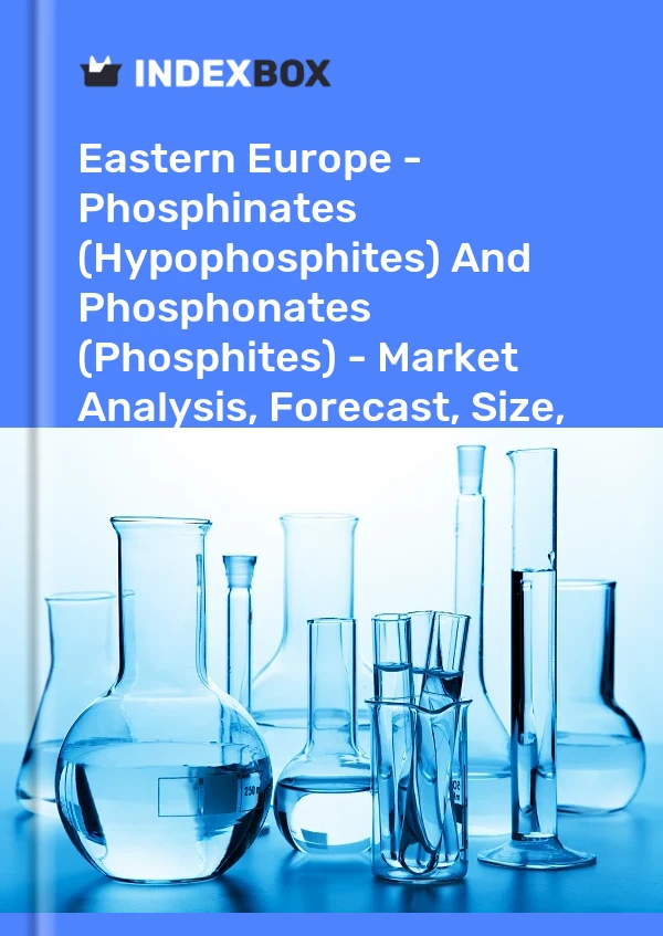 Report Eastern Europe - Phosphinates (Hypophosphites) and Phosphonates (Phosphites) - Market Analysis, Forecast, Size, Trends and Insights for 499$