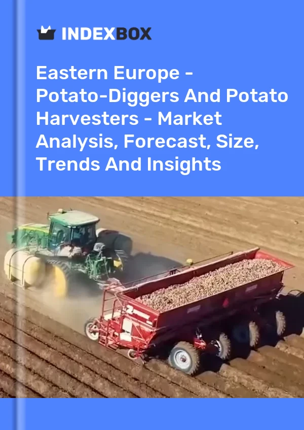 Report Eastern Europe - Potato-Diggers and Potato Harvesters - Market Analysis, Forecast, Size, Trends and Insights for 499$