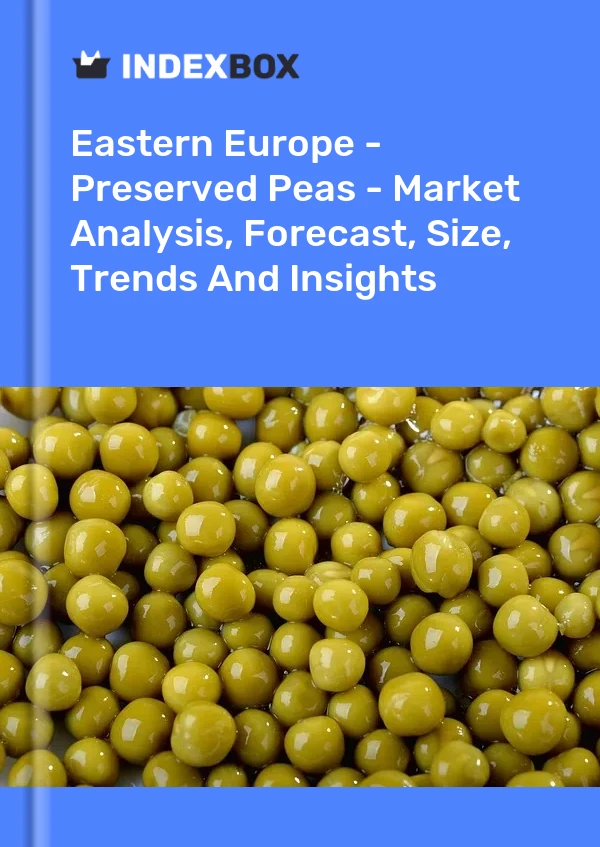 Report Eastern Europe - Preserved Peas - Market Analysis, Forecast, Size, Trends and Insights for 499$