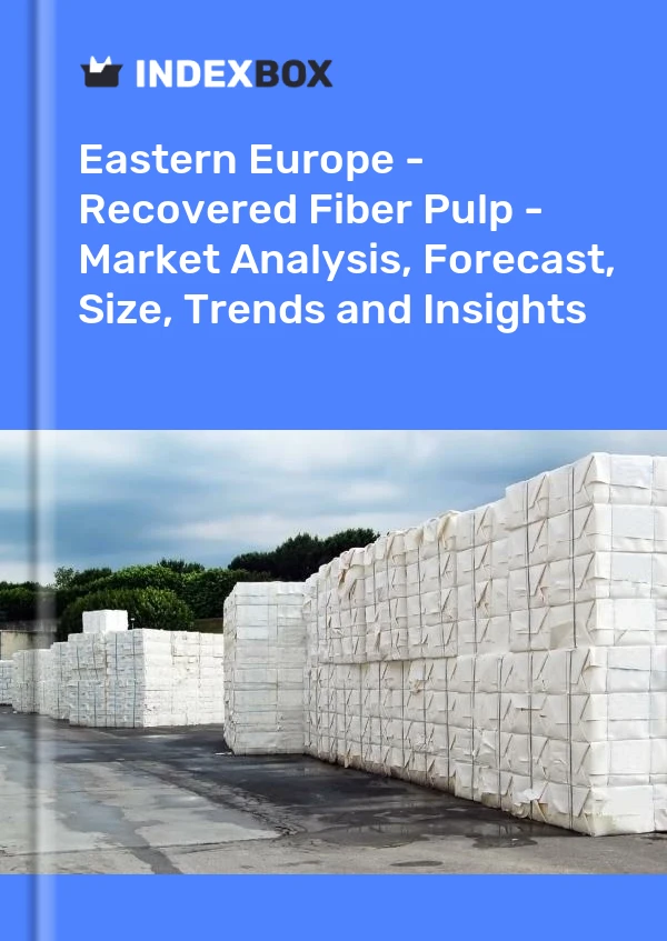 Report Eastern Europe - Recovered Fiber Pulp - Market Analysis, Forecast, Size, Trends and Insights for 499$