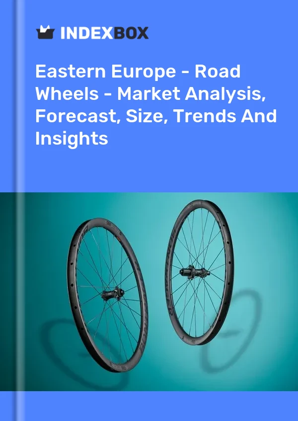 Report Eastern Europe - Road Wheels - Market Analysis, Forecast, Size, Trends and Insights for 499$