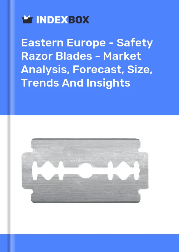 Report Eastern Europe - Safety Razor Blades - Market Analysis, Forecast, Size, Trends and Insights for 499$