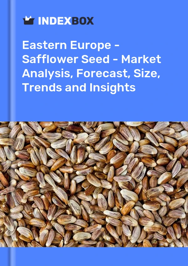 Report Eastern Europe - Safflower Seed - Market Analysis, Forecast, Size, Trends and Insights for 499$