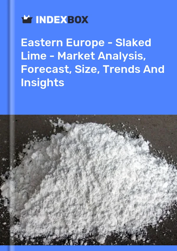 Report Eastern Europe - Slaked Lime - Market Analysis, Forecast, Size, Trends and Insights for 499$