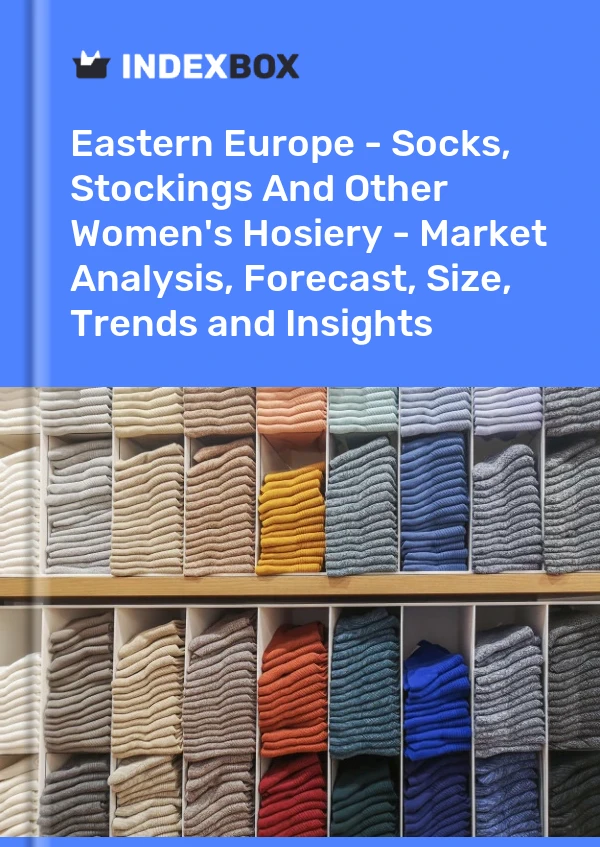 Report Eastern Europe - Socks, Stockings and Other Women's Hosiery - Market Analysis, Forecast, Size, Trends and Insights for 499$