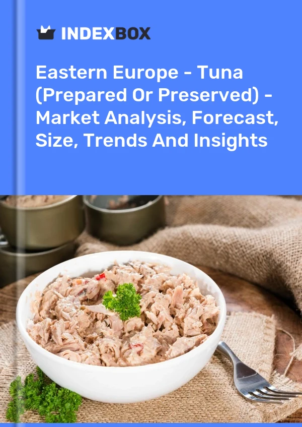 Report Eastern Europe - Tuna (Prepared or Preserved) - Market Analysis, Forecast, Size, Trends and Insights for 499$