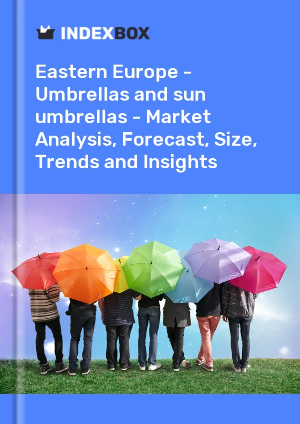 Report Eastern Europe - Umbrellas and sun umbrellas - Market Analysis, Forecast, Size, Trends and Insights for 499$