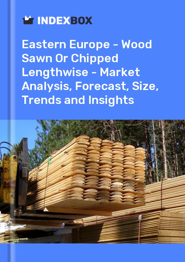 Report Eastern Europe - Wood Sawn or Chipped Lengthwise - Market Analysis, Forecast, Size, Trends and Insights for 499$