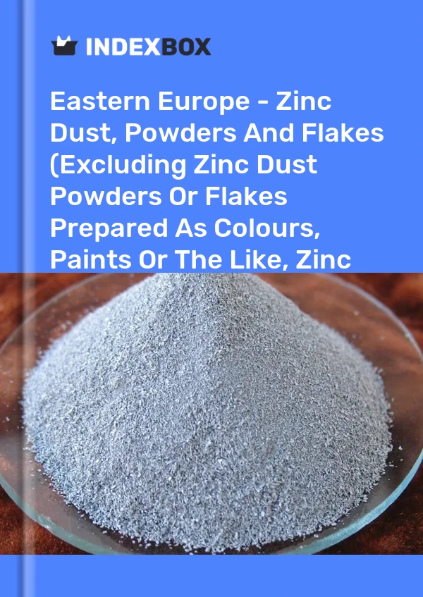 Report Eastern Europe - Zinc Dust, Powders and Flakes (Excluding Zinc Dust Powders or Flakes Prepared As Colours, Paints or the Like, Zinc Pellets) - Market Analysis, Forecast, Size, Trends and Insights for 499$