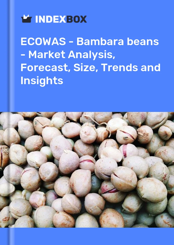 Report ECOWAS - Bambara beans - Market Analysis, Forecast, Size, Trends and Insights for 499$