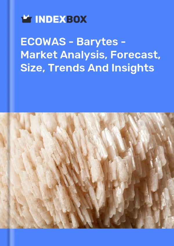 Report ECOWAS - Barytes - Market Analysis, Forecast, Size, Trends and Insights for 499$