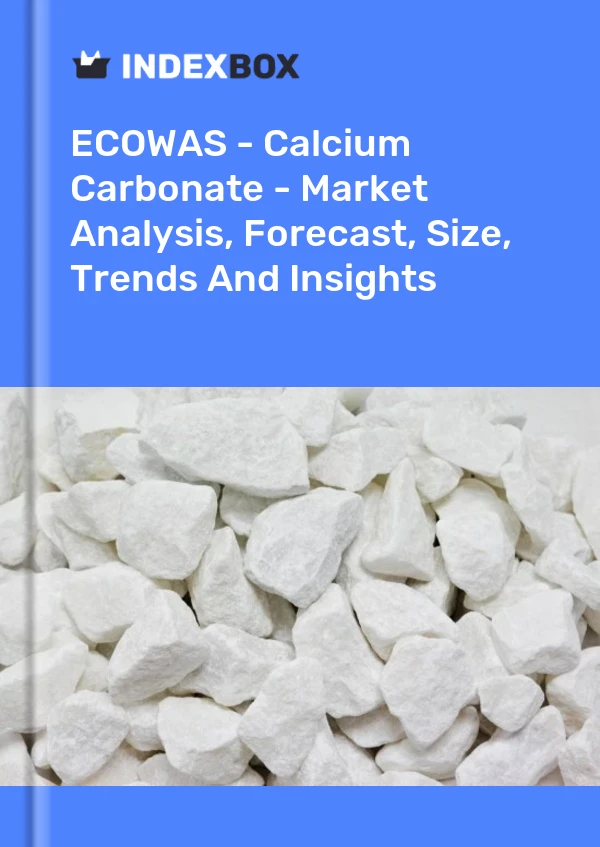 Report ECOWAS - Calcium Carbonate - Market Analysis, Forecast, Size, Trends and Insights for 499$