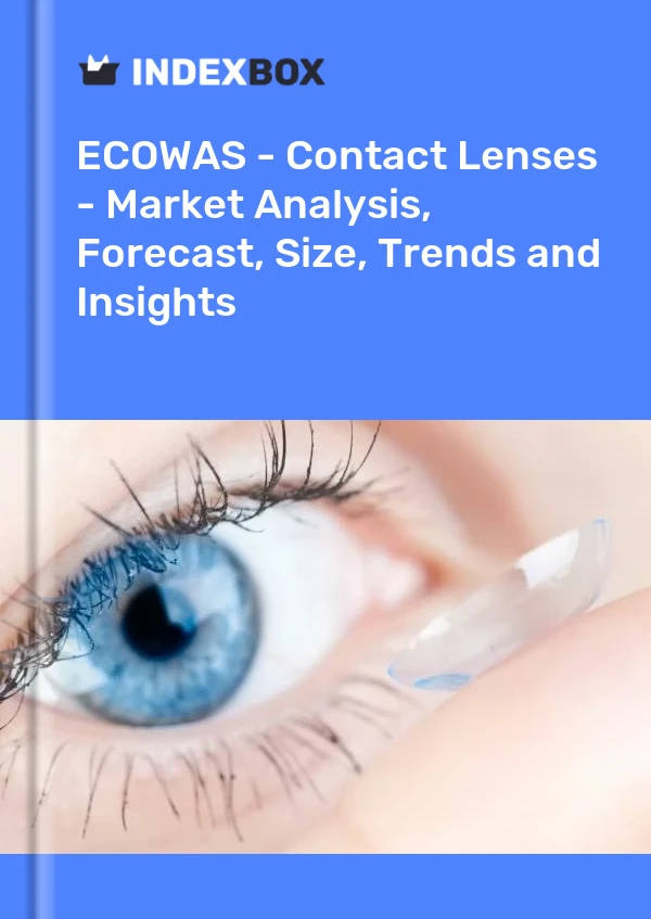 Report ECOWAS - Contact Lenses - Market Analysis, Forecast, Size, Trends and Insights for 499$