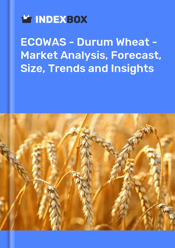 Report ECOWAS - Durum Wheat - Market Analysis, Forecast, Size, Trends and Insights for 499$