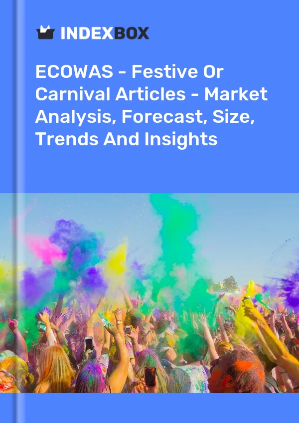 Report ECOWAS - Festive or Carnival Articles - Market Analysis, Forecast, Size, Trends and Insights for 499$