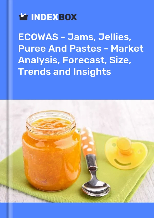 Report ECOWAS - Jams, Jellies, Puree and Pastes - Market Analysis, Forecast, Size, Trends and Insights for 499$