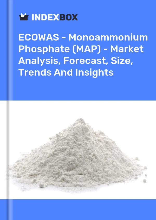 Report ECOWAS - Monoammonium Phosphate (MAP) - Market Analysis, Forecast, Size, Trends and Insights for 499$