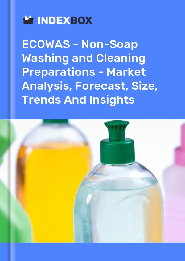 Report ECOWAS - Non-Soap Washing and Cleaning Preparations - Market Analysis, Forecast, Size, Trends and Insights for 499$