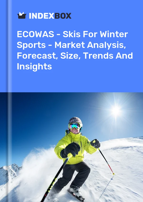 Report ECOWAS - Skis for Winter Sports - Market Analysis, Forecast, Size, Trends and Insights for 499$