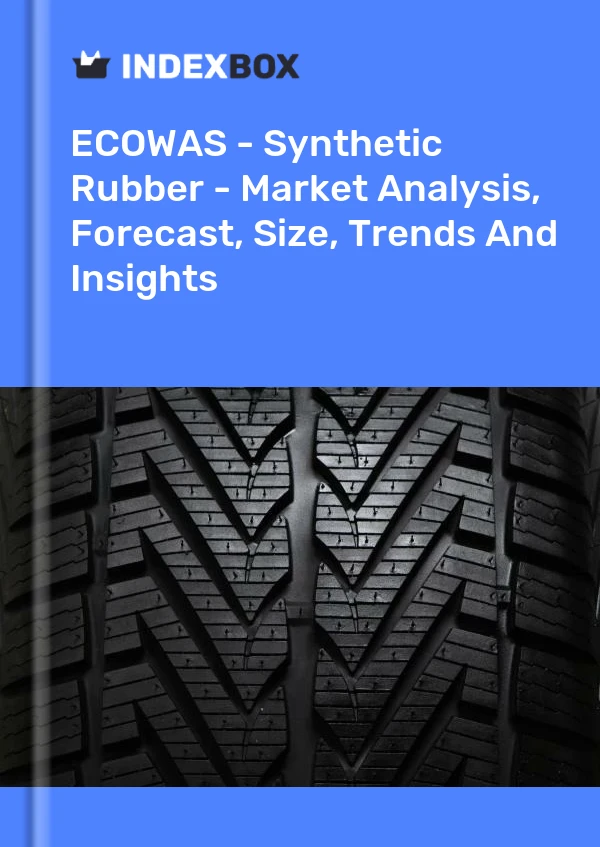 Report ECOWAS - Synthetic Rubber - Market Analysis, Forecast, Size, Trends and Insights for 499$