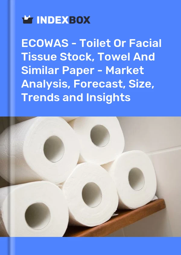Report ECOWAS - Toilet or Facial Tissue Stock, Towel and Similar Paper - Market Analysis, Forecast, Size, Trends and Insights for 499$