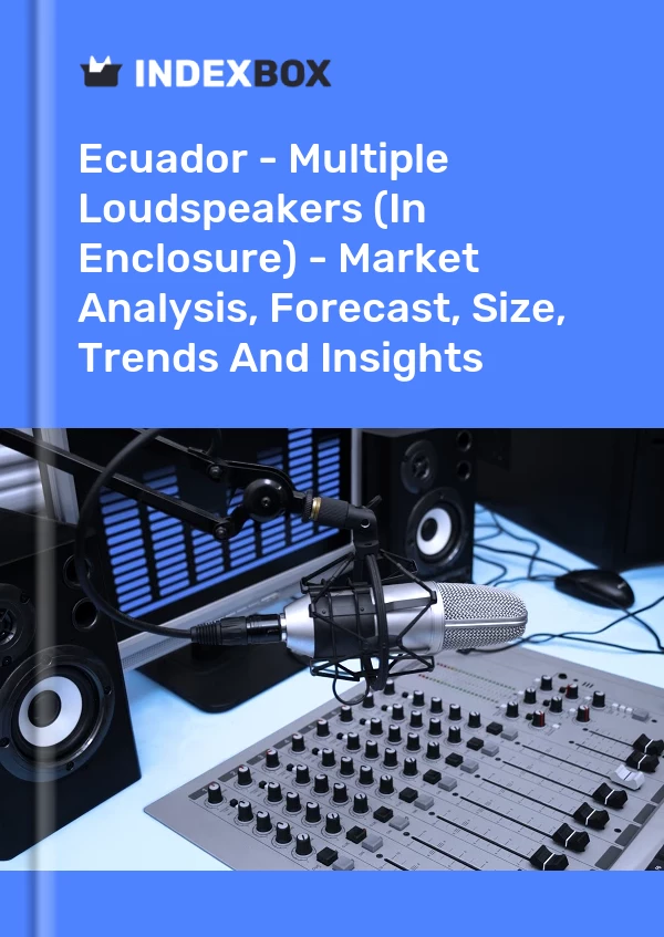 Ecuador - Multiple Loudspeakers (In Enclosure) - Market Analysis, Forecast, Size, Trends And Insights