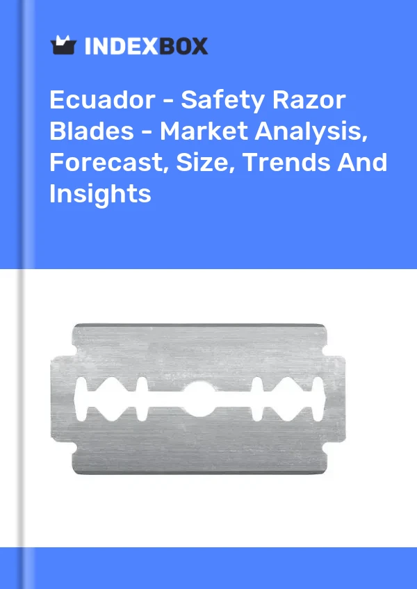 Report Ecuador - Safety Razor Blades - Market Analysis, Forecast, Size, Trends and Insights for 499$