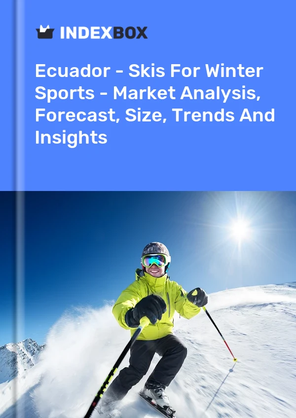 Ecuador - Skis For Winter Sports - Market Analysis, Forecast, Size, Trends And Insights