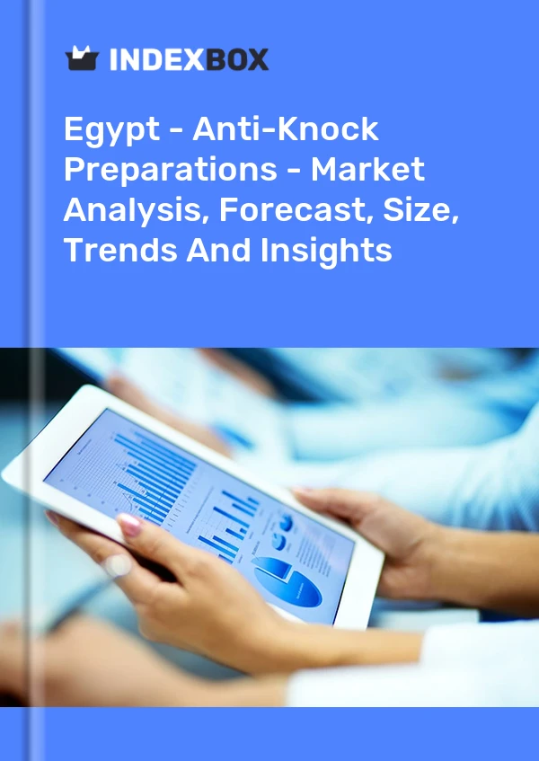 Egypt - Anti-Knock Preparations - Market Analysis, Forecast, Size, Trends And Insights