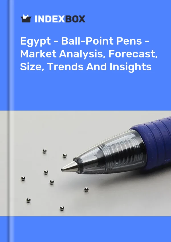 Egypt - Ball-Point Pens - Market Analysis, Forecast, Size, Trends And Insights